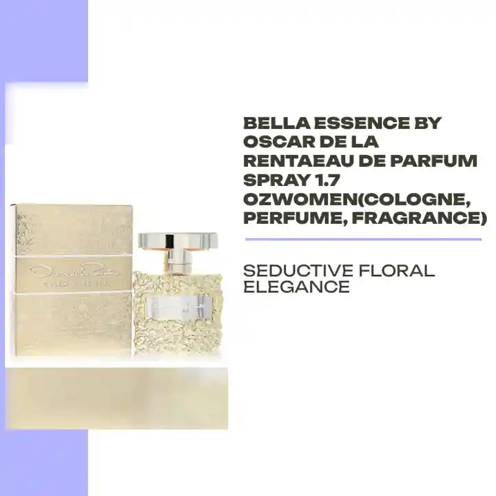 Bella Essence by Oscar De La RentaEau De Parfum Spray 1.7 ozWomen(cologne, perfume, fragrance) by@Outfy