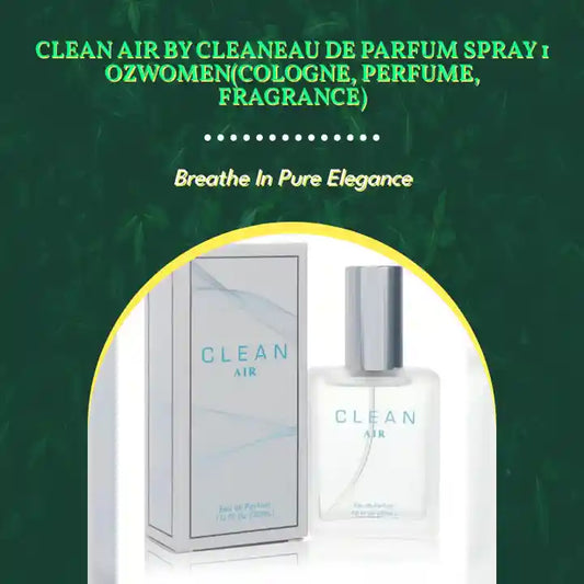Clean Air by CleanEau De Parfum Spray 1 ozWomen(cologne, perfume, fragrance) by@Outfy